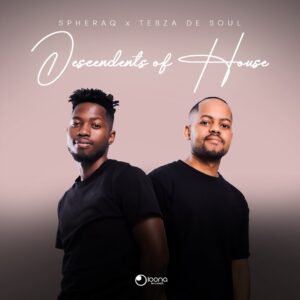 Tebza De SouL & SpheraQ - Descendants of House EP