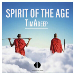 TimAdeep - Spirit Of The Age EP