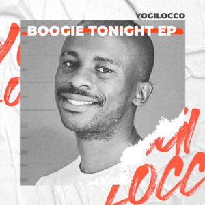 Yogilocco - Boogie Tonight EP