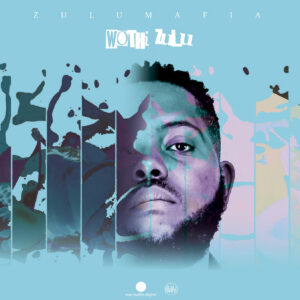 ZuluMafia - Wothi Zulu EP