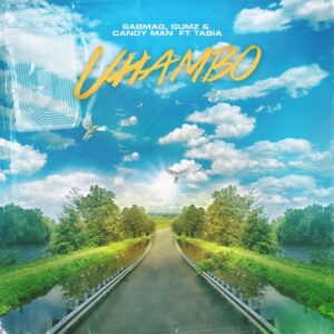 SABMAG, Gumz & Candy Man - Uhambo (feat. Tabia)