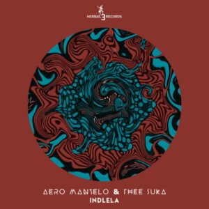 Aero Manyelo & Thee Suka - Indlela (feat. Nkuli Keys)