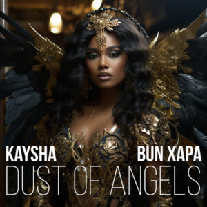 Kaysha & Bun Xapa - Dust of Angels