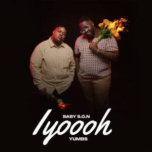 Baby S.O.N & Yumbs - Iyooh (feat. Aliyen Stacy)