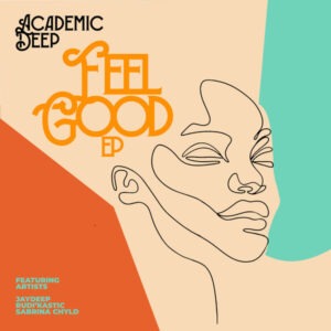 Academic Deep - Feel Good EP