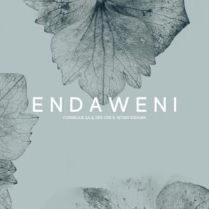 Cornelius SA & Dee Cee - Endaweni (feat. Ntsiki Sishuba)
