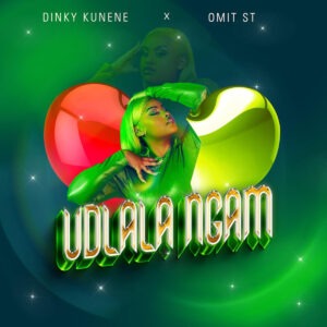 Dinky Kunene & Omit ST - uDlala Ngam