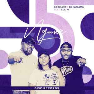 DJ Bullet & DJ Patlama - Nguwe (feat. Xoli M)