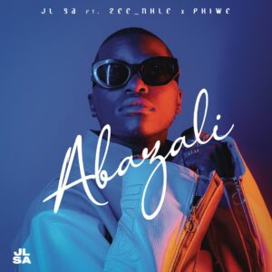JL SA - Abazali (feat. Zee_Nhle & Phiwe)