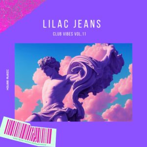 Lilac Jeans - Club Vibes, Vol. 11