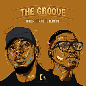 Malankane & TekniQ - The Groove