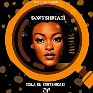 Sontshikazi - Gxila Ku Sontshikazi EP