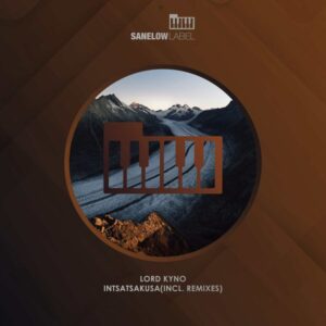 Lord Kyno - Intsatsakusa (Incl. Remixes)