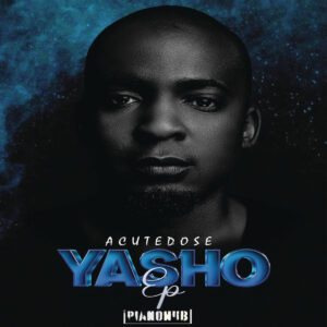 AcuteDose - Yasho EP