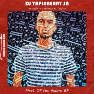 DJ Taplaberry SA - First of His Name EP