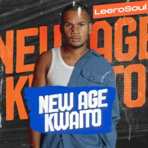 LeeroSoul - New Age Kwaito EP