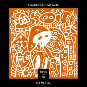 Fraser Jones & Tabia - Set Me Free