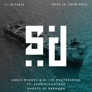 Korie Minors & DJ Jim Mastershine - Ghosts of Bermuda (feat. Ayah Tlhanyane)