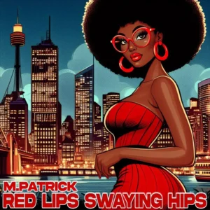 M.Patrick - Red Lips Swaying Hips (Original Mix)