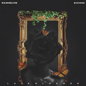 MaSheeLow & Big John - Late Bloomer EP
