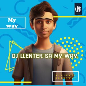 DJ Llenter SA - My Way EP
