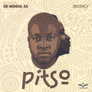 De Mogul SA - PITSO (feat. Decency)