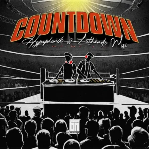 Hypaphonik & Luthando Mzi - Countdown