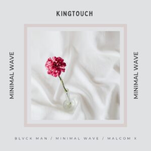 KingTouch - Minimal Wave EP