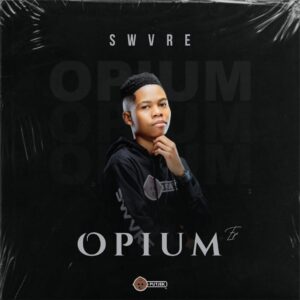 SWVRE - Opium (Album)