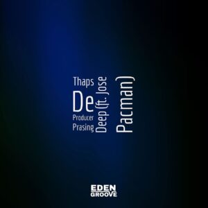 Thaps De Producer - Prasing Deep EP