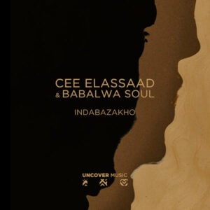 Cee ElAssaad - Indabazakho (feat. Babalwa Soul)