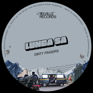 Lunga SA - Dirty Fingers EP