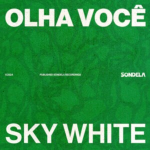 Sky White - Olha Você EP