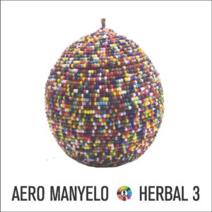 Aero Manyelo - Herbal 3 EP