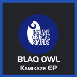 Blaq Owl - Kamikaze EP