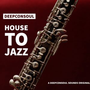 Deepconsoul - House To Jazz EP