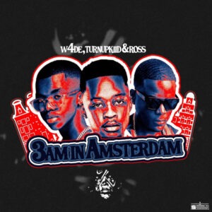 W4DE, TurnUpKiid & Ross - 3AM in Amsterdam