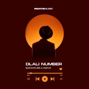 BusyExplore & InQfive - Dlali Number EP