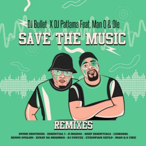DJ Bullet & DJ Patlama - Save The Music (Remixes)