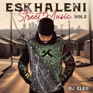 DJ Cleo - Eskhaleni Street Music, Vol. 2