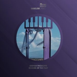 Deepah Thoughts - Echoes of the Past (Album)