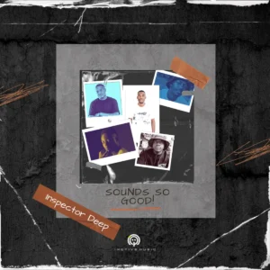 Inspector Deep - Sounds So Good EP
