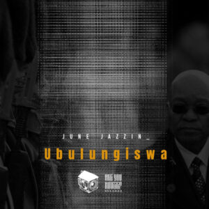 June Jazzin - Ubulungiswa