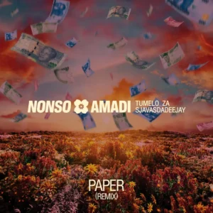 Nonso Amadi, Tumelo_za & SjavasDaDeejay - Paper (Remix)