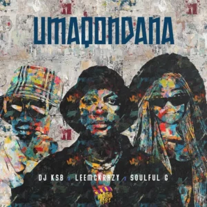 DJ KSB & LeeMcKrazy - Umaqondana (feat. Soulful G)