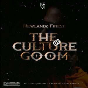 Newlandz Finest - The Culture of Gqom (Album)