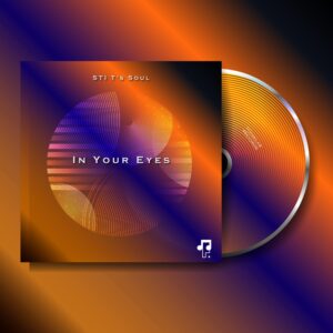 STI T's Soul - In Your Eyes EP