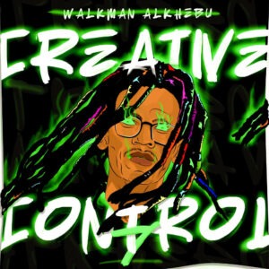 Walkman Alkhebu - Creative Control (Vol.7)
