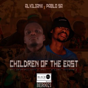 Alvilianx & PabloSA - Children of the East EP