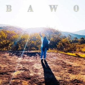 3D a.k.a. Uchu, De Bablyy & Liyana Ndiweni - BAWO (feat. Nhlanhla the Guitarist)